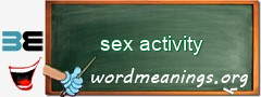 WordMeaning blackboard for sex activity